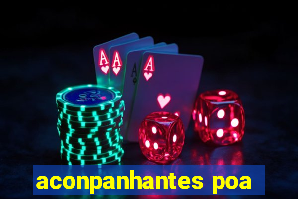 aconpanhantes poa